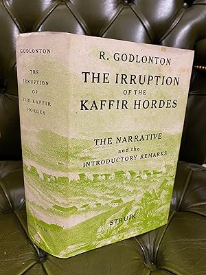 Imagen del vendedor de A Narrative of the Irruption of the Kaffir Hordes into the Eastern Province of the Cape of Good Hope : 1834-1835 : Including parts I, II and III of the Introductory Remarks a la venta por Kerr & Sons Booksellers ABA