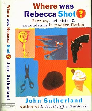 Seller image for Where was Rebecca Shot? Puzzles, curiosities & conundrums, in modern fiction for sale by Biblioteca di Babele