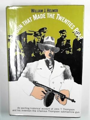 Image du vendeur pour The gun that made the Twenties roar, mis en vente par Cotswold Internet Books