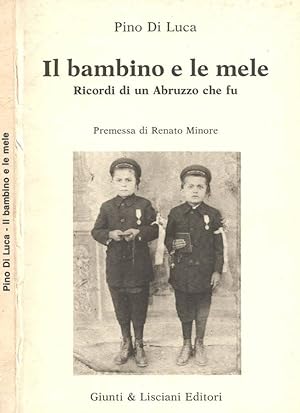 Image du vendeur pour Il bambino e le mele Ricordi di un Abruzzo che fu mis en vente par Biblioteca di Babele