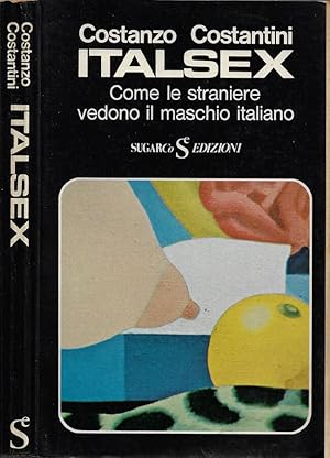 Imagen del vendedor de Italsex Come le straniere vedono il maschio italiano a la venta por Biblioteca di Babele