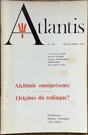 Revue Atlantis n°304 (juillet-août 1979) : Alchimie omniprésente, Origines du zodiaque?
