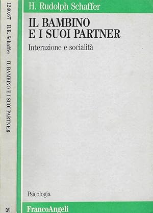 Seller image for Il bambino e i suoi partener Interazione e socialit for sale by Biblioteca di Babele