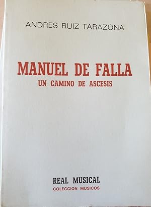 Imagen del vendedor de MANUEL DE FALLA UN CAMINO DE ASCESIS. a la venta por Libreria Lopez de Araujo