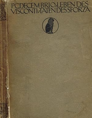 Imagen del vendedor de Leben des Filippo Maria Visconti und taten des Franzesco Sforza a la venta por Biblioteca di Babele