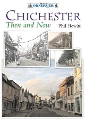 Immagine del venditore per Chichester Then and Now venduto da WeBuyBooks