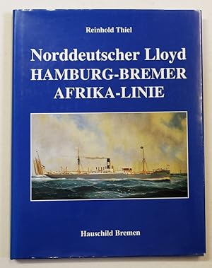 Bild des Verkufers fr Norddeutscher Llyod: Die Hamburg-Bremer-Afrika-Linie. zum Verkauf von Antiquariat Martin Barbian & Grund GbR