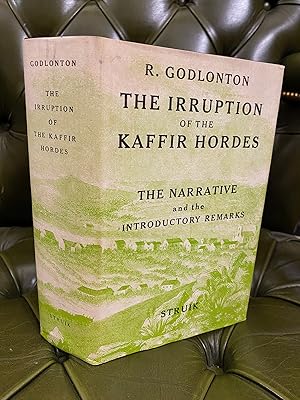 Imagen del vendedor de A Narrative of the Irruption of the Kaffir Hordes into the Eastern Province of the Cape of Good Hope : 1834-1835 : Including parts I, II and III of the Introductory Remarks a la venta por Kerr & Sons Booksellers ABA
