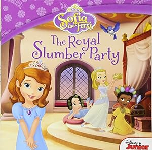 Bild des Verkufers fr The Sofia the First: Royal Slumber Party zum Verkauf von Reliant Bookstore