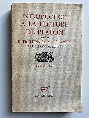 Introduction à la lecture de Platon, suivi de: Entretiens sur Descartes.