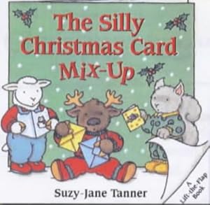 Bild des Verkufers fr SILLY CHRISTMAS CARD MIX UP (Suzy-Jane Tanner Life the Flap Books) zum Verkauf von WeBuyBooks