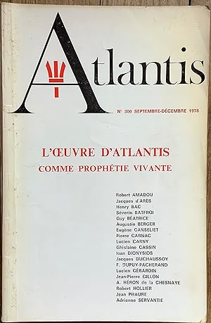 Revue Atlantis n°300 (septembre-décembre 1979) : L'oeuvre d'Atlantis comme prophétie vivante, Ape...