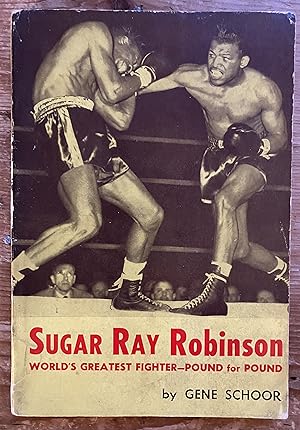 Sugar Ray Robinson. World's Greatest Fighter Pound for Pound