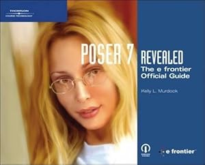 Imagen del vendedor de Poser 7 Revealed: The efrontier Official Guide a la venta por Reliant Bookstore