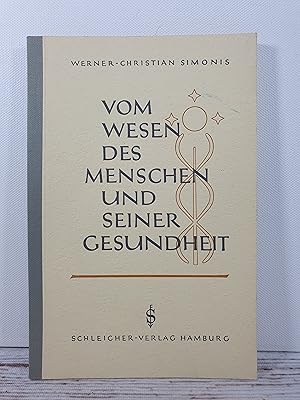 Vom Wesen des Menschen und seiner Gesundheit - Wege für eine Gesundheitsführung der Persönlichkeit