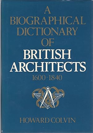 Seller image for A BIOGRAPHICAL DICTIONARY OF BRITISH ARCHITECTS 1600-1840 for sale by Columbia Books, ABAA/ILAB, MWABA