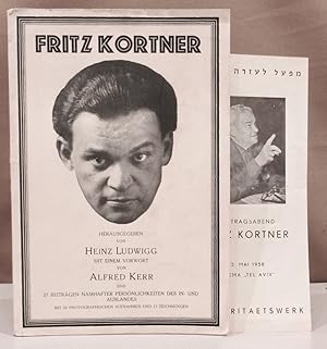 Fritz Kortner. Mit einem Vorwort von Alfred Kerr und 27 Beiträgen namhafter Persönlichkeiten des ...