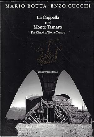 Seller image for MARIO BOTTA - LA CAPPELLA DEL MONTE TAMARO/THE CHAPEL OF MONTE TAMARO for sale by ART...on paper - 20th Century Art Books