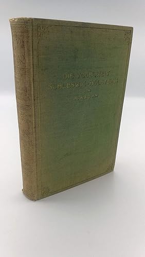 Die Vogelwelt Schleswig-Holsteins und ihre Erforschung im Verlauf von fünf Jahrhunderten von 1483...