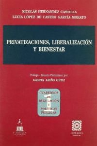 Seller image for Privatizaciones, liberacin y bienestar for sale by Imosver