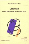 Seller image for Libertad. la via romana hacia la democracia for sale by Imosver
