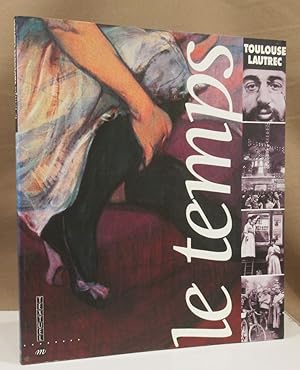 Bild des Verkufers fr le temps. Toulouse Lautrec. zum Verkauf von Dieter Eckert