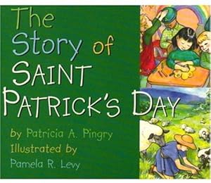 Image du vendeur pour The Story of Saint Patrick's Day mis en vente par Reliant Bookstore