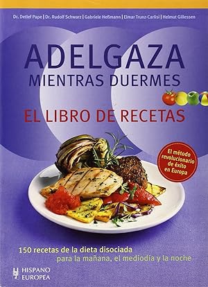 Seller image for Adelgaza mientras duermes. el libro de recetas for sale by Imosver