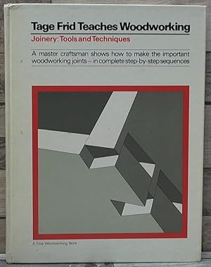 Immagine del venditore per Tage Frid Teaches Woodworking, Joinery: Tools and Techniques venduto da Archives Books inc.