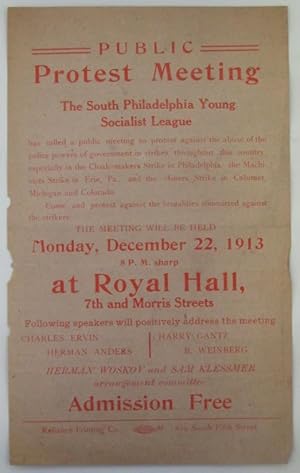 Public Protest Meeting. The South Philadelphia Young Socialist League. Monday December 22, 1913. ...