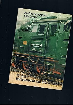 Bild des Verkufers fr 75 Jahre Harzquerbahn und Brockenbahn zum Verkauf von manufactura