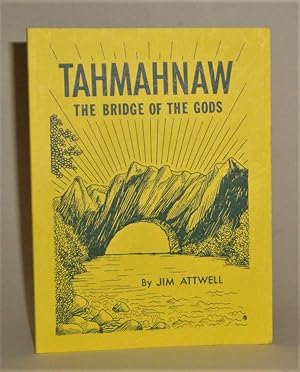 Tahmahnay: The Bridge of the Gods