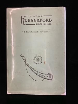 The Story of Hungerford in Berkshire - "A Towne famous for its Troutes" -John Evelyn, 1654