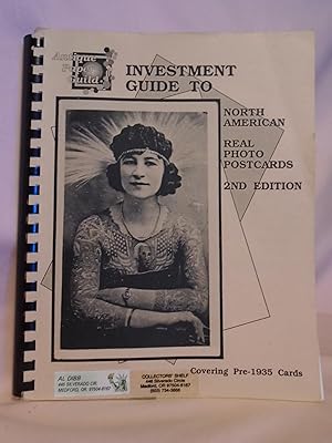 Image du vendeur pour INVESTMENT GUIDE TO NORTH AMERICAN REAL PHOTO POSTCARDS, 2ND EDITION; COVERING PRE-1935 CARDS mis en vente par Robert Gavora, Fine & Rare Books, ABAA