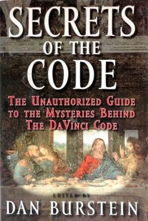 Seller image for Secrets of the Code: The Unauthorized Guide to the Mysteries Behind The Da Vinci Code for sale by Reliant Bookstore