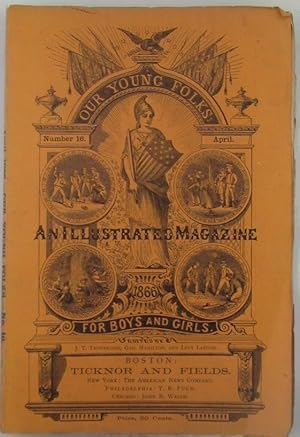 Our Young Folks. An illustrated magazine. April 1866