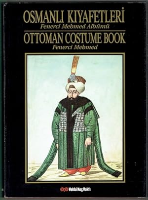 Osmanli Kiyafetleri: Ottoman Costume Book