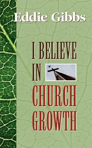 Seller image for I Believe in Church Growth for sale by WeBuyBooks