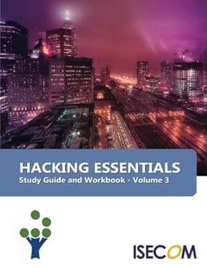 Seller image for Hacking Essentials: Study Guide & Workbook - Volume 3 (Security Essentials Study Guide & Workbook) for sale by WeBuyBooks