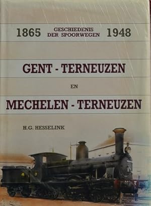 Geschiedenis der spoorwegen 1865-1948: Gent-Terneuzen en Mechelen-Terneuzen