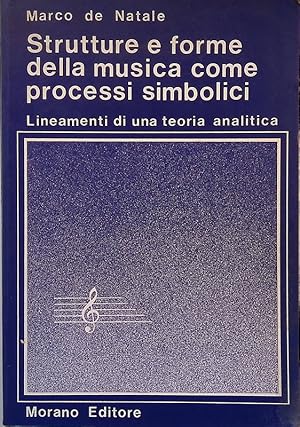 Strutture e forme della musica come processi simbolici. Lineamenti di una teoria analitica