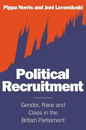 Seller image for Political Recruitment: Gender, Race and Class in the British Parliament for sale by WeBuyBooks