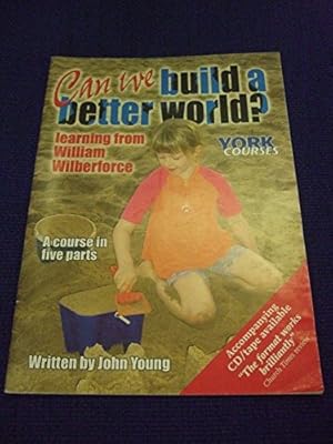 Seller image for Can we build a better world?: York Courses for sale by WeBuyBooks