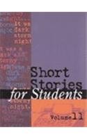 Immagine del venditore per Short Stories for Students: Presenting Analysis, Context & Criticism on Commonly Studied Short Stories: 11 venduto da WeBuyBooks