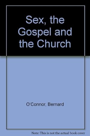 Imagen del vendedor de Sex, the Gospel and the Church a la venta por WeBuyBooks