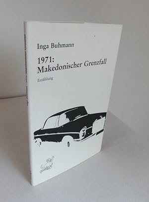 Seller image for 1971: Makedonischer Grenzfall. Erzhlung. for sale by Antiquariat Maralt