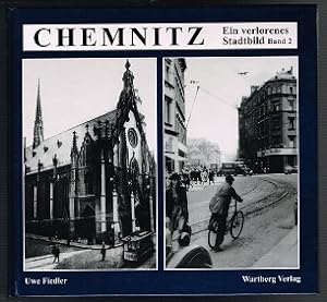 Chemnitz: Ein verlorenes Stadtbild [Band 2]. -