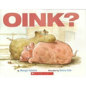Seller image for Oink? for sale by Reliant Bookstore