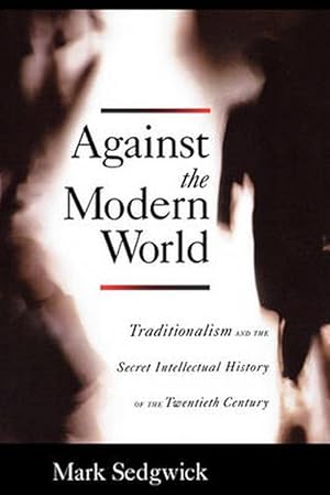 Immagine del venditore per Against the Modern World (Paperback) venduto da Grand Eagle Retail