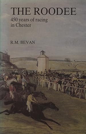 Seller image for THE ROODEE - 450 YEARS OF RACING IN CHESTER for sale by Sportspages